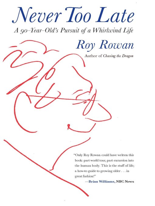 Title details for Never Too Late by Roy Rowan - Available